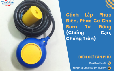 Cách Lắp Phao Điện, Phao Cơ Cho Bơm Tự Động (Chống Cạn, Chống Tràn) Cách Lắp Phao Điện, Phao Cơ Cho Bơm Tự Động (Chống Cạn, Chống Tràn)