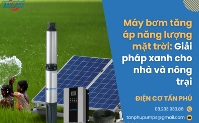Máy bơm tăng áp năng lượng mặt trời: Giải pháp xanh cho nhà và nông trại Máy bơm tăng áp năng lượng mặt trời: Giải pháp xanh cho nhà và nông trại