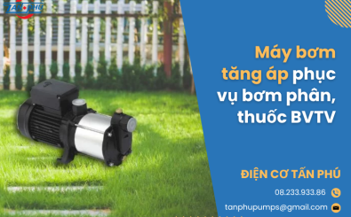 Máy bơm tăng áp phục vụ bơm phân, thuốc BVTV Máy bơm tăng áp phục vụ bơm phân, thuốc BVTV