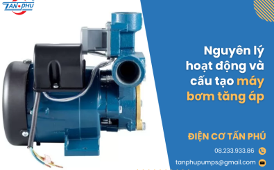 Nguyên lý hoạt động và cấu tạo máy bơm tăng áp Nguyên lý hoạt động và cấu tạo máy bơm tăng áp