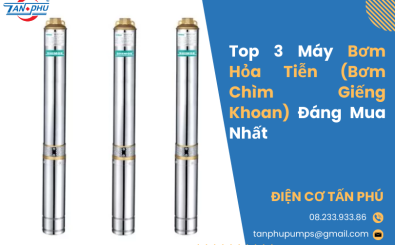 Top 3 Máy Bơm Hỏa Tiễn (Bơm Chìm Giếng Khoan) Đáng Mua Nhất Top 3 Máy Bơm Hỏa Tiễn (Bơm Chìm Giếng Khoan) Đáng Mua Nhất