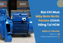 Địa chỉ mua máy bơm nước Pentax chính hãng tại HCM