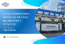 DỰ ÁN CUNG CẤP BƠM THỰC PHẨM TẠI NHÀ MÁY BIA HEINEKEN VŨNG TÀU