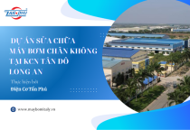DỰ ÁN SỬA BƠM CHÂN KHÔNG KCN TÂN ĐÔ LONG AN