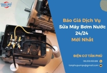 Báo Giá Dịch Vụ Sửa Máy Bơm Nước 24/24 Mới Nhất