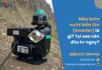 Máy bơm nước biến tần (Inverter) là gì? Tại sao nên đầu tư ngay?