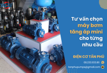 Tư vấn chọn máy bơm tăng áp mini cho từng nhu cầu