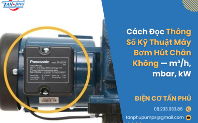 Cách Đọc Thông Số Kỹ Thuật Máy Bơm Hút Chân Không — m³/h, mbar, kW